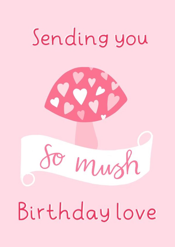 So Mush Love Birthday Card created by The Adorned Page