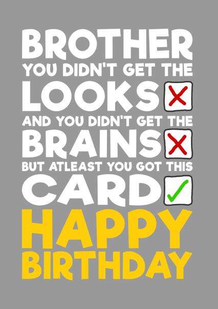 Funny Birthday card for Brother - Looks and Brains | thortful