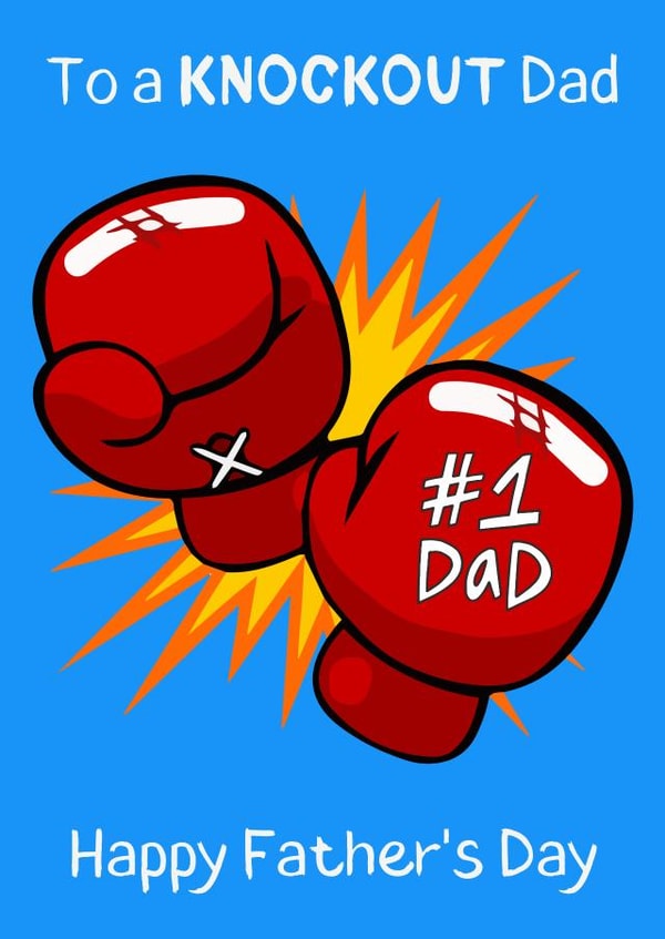 Father's Day card- To a KNOCKOUT Dad- Happy Father's Day created by Tancraftic