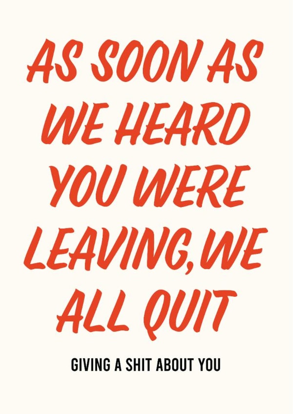 Funny Leaving Card - Quit Giving a Shit created by AbiGoLucky