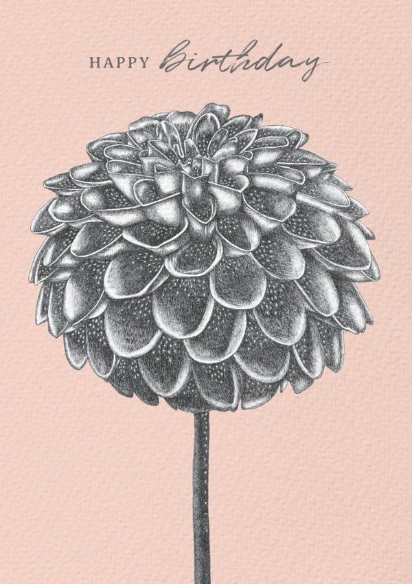 Dahlia Flower Birthday Card - Floral - Happy Birthday created by Lucy Francis