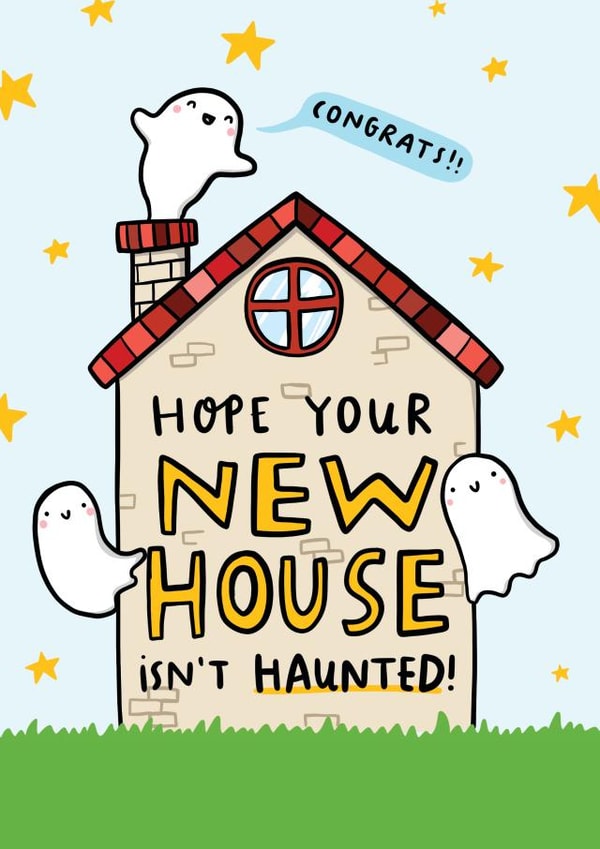 Funny Housewarming Card - Hope Your New House Isn't Haunted created by Arrow Gift Co