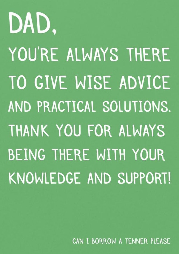 Lovely message thanking dad on fathers day or birthday and then asking for money created by Laughable Letters