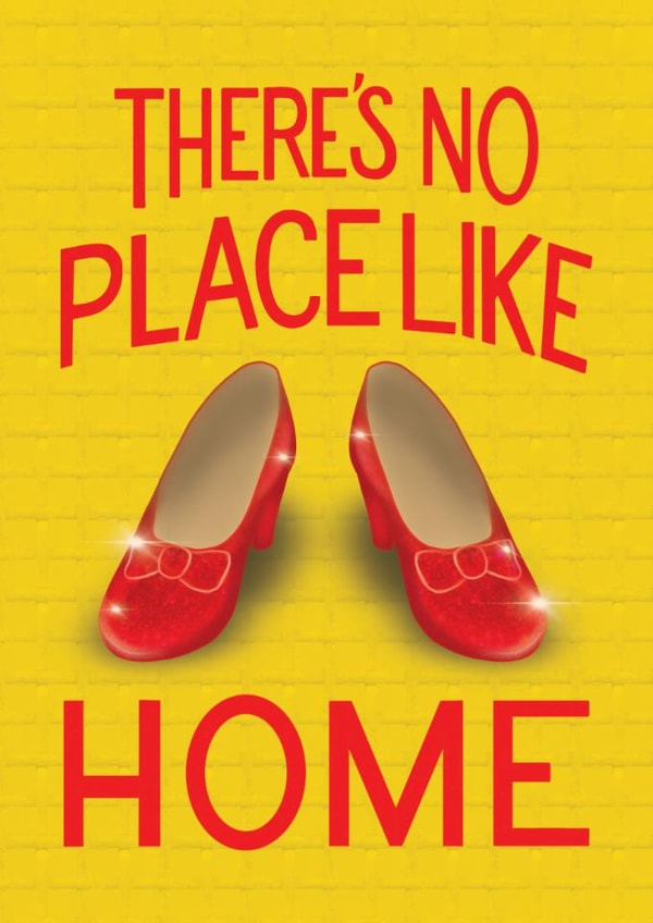 New Home card - There's No Place Like Home - Wizard of Oz Ruby Red Slippers created by Angelicabydesign