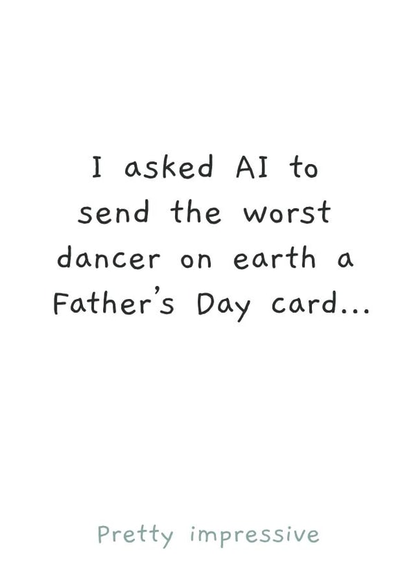Funny AI Father's Day Card – Dad Dancing created by Picardso