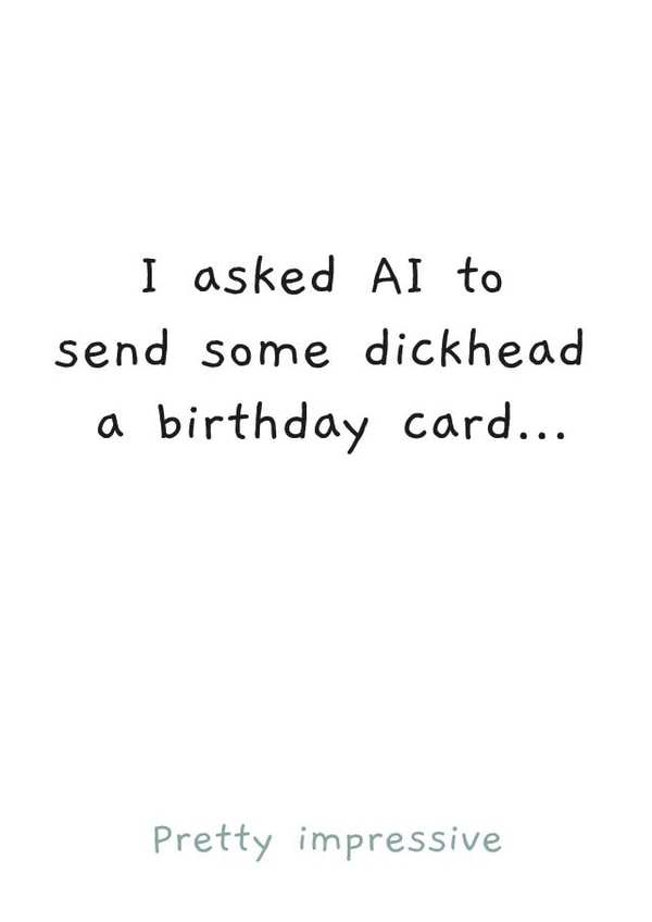 Funny AI Birthday Card – Dickhead created by Picardso