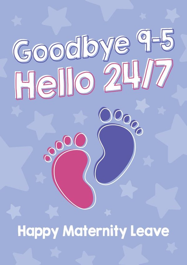 Funny maternity card for your pregnant colleague. Goodbye 9-5, Hello 24/7 created by Spekle Studio