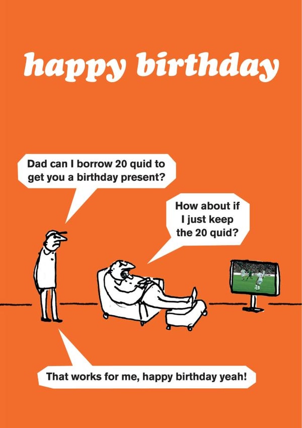 Funny Birthday Card - Borrow 20 Quid created by Modern Toss