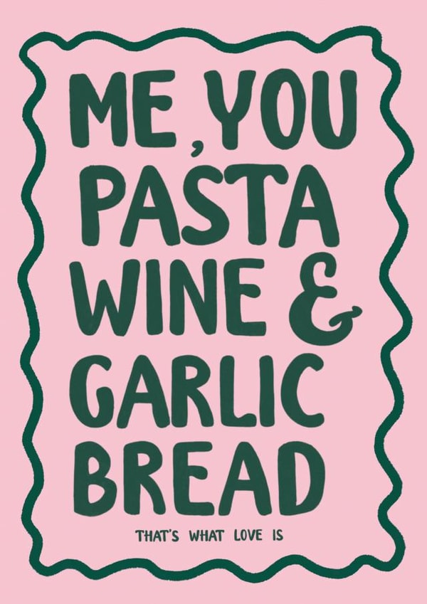 Witty anniversary card for the one you love! Me You Pasta Wine & Garlic Bread created by Twisted Rebel Designs