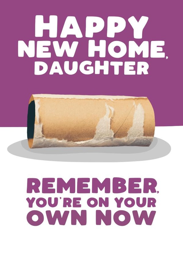 Funny new home card for Daughter - toilet roll change created by Pickled Prints