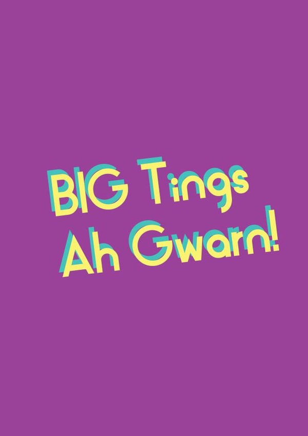 Fun Congratulations/Graduation Card - Big Tings Ah Gwarn! - Celebrate created by Streetgreets