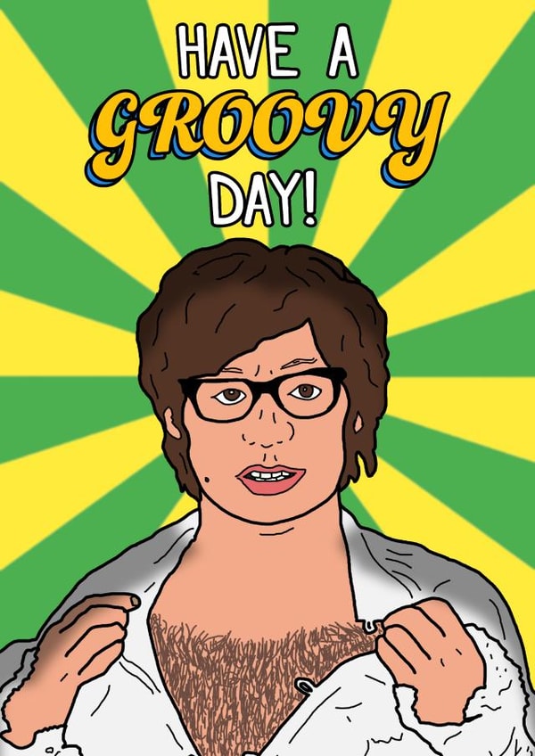 Funny card for any occasion featuring austin powers! created by Laughable Letters