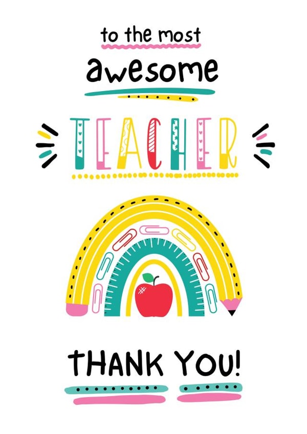 To The Most Awesome Teacher - Teacher Thank You Card - Cute Stationery Rainbow created by Poppabelles