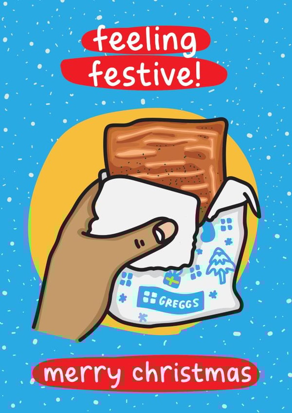 Funny Christmas Card - Feeling Festive - Greggs created by The Playful Indian