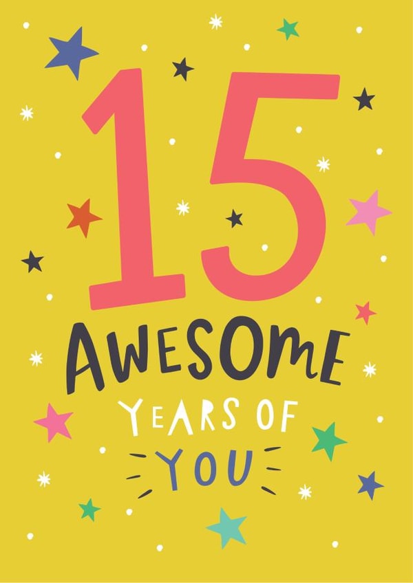 15th Birthday Card - 15 Awesome Years of You created by Dotty Black
