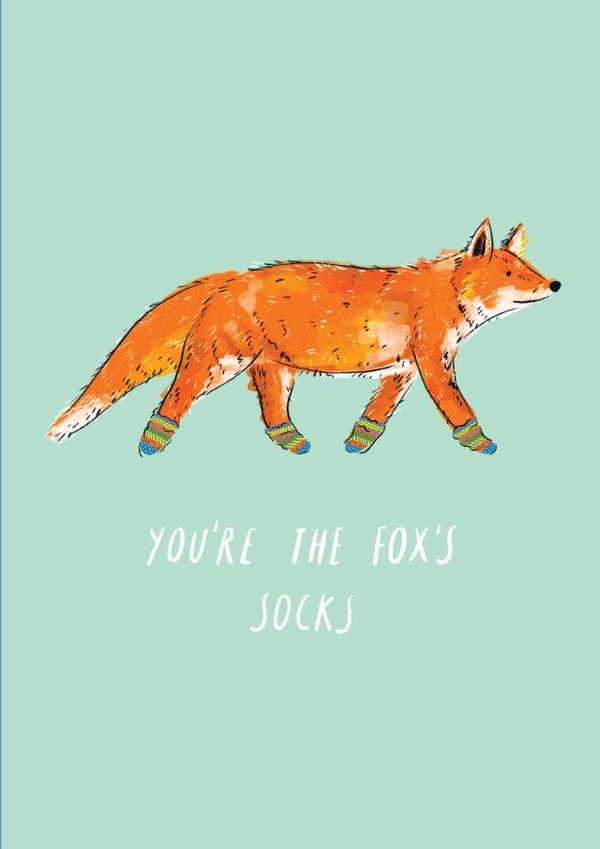 Cute card for Birthday/Bnniversary/Just Because - You're The Fox's Socks created by Eleanor Beetle