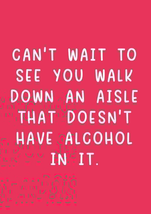 Cheeky Wedding/Engagement Card - Alcohol Aisle created by Pack a Punch Designs