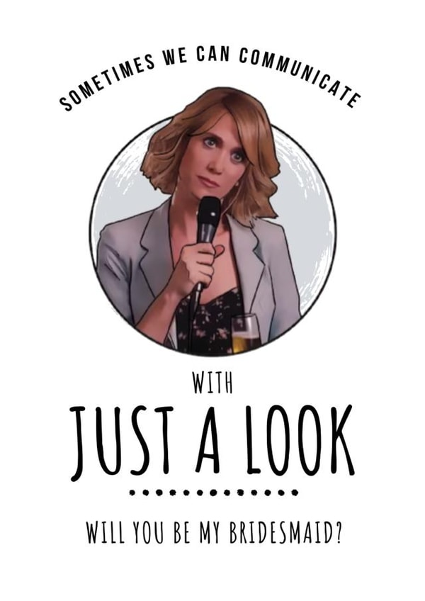 Sometimes we can communicate with just a look. BRIDESMAIDS created by Bitch, please...