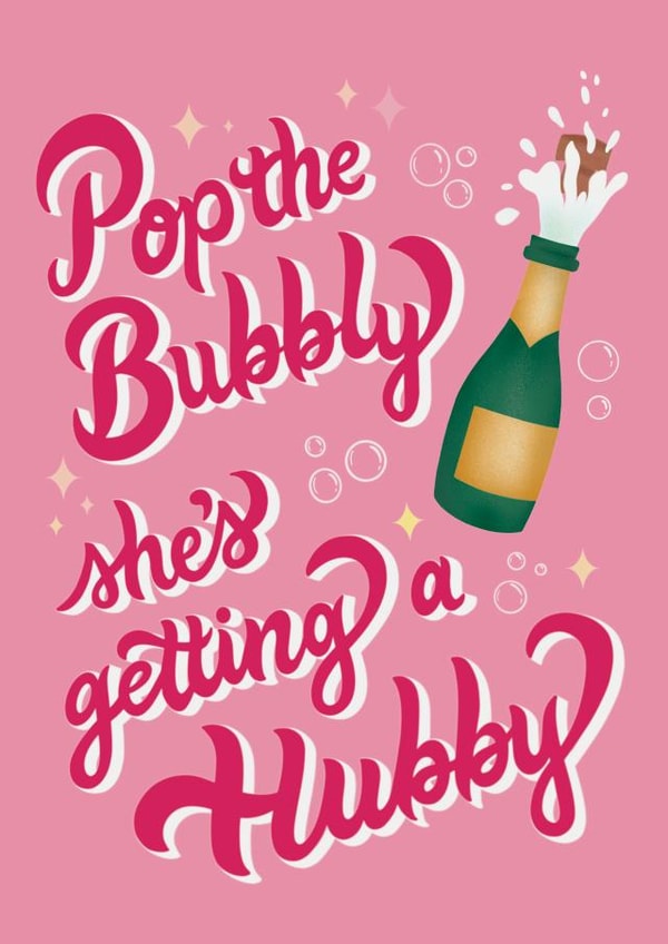 Cute Pink Engagement Card For Her - Pop the Bubbly she's getting a Hubby created by Angelicabydesign