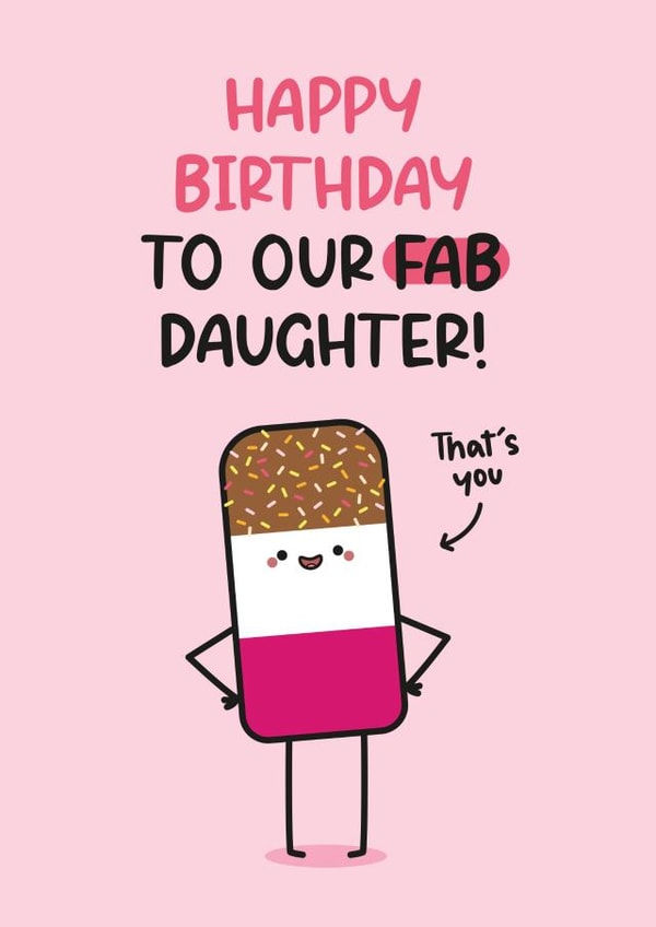 Cute Birthday Card - Daughter - Fab Ice Lolly created by Twisted Haggis