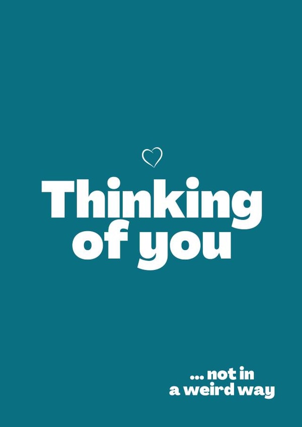 Funny Thinking of You - Not in a Weird Way - For Him or For Her created by Cheeky Card Co