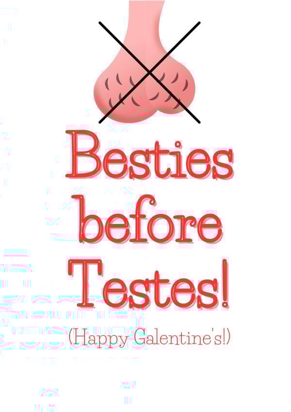 Funny Galentine's Card - Besties before Testes created by Cheeky Card Co
