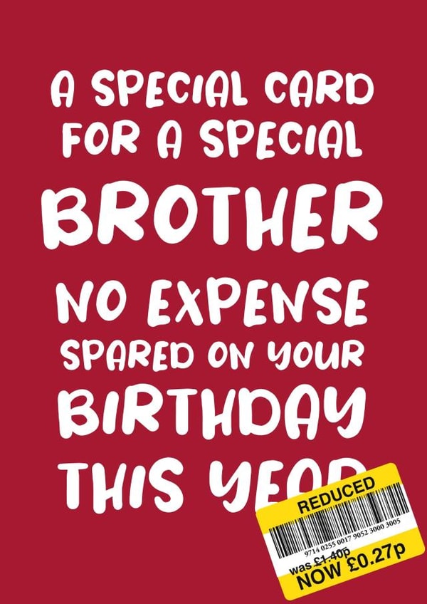 Cheeky Birthday Card for Brother 'No Expense Spared' created by Absolutely Bananas Co.