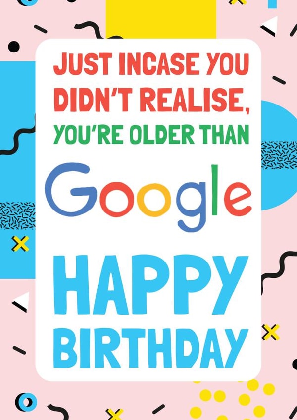 Cheeky Birthday Card - Older than Google created by AbiGoLucky