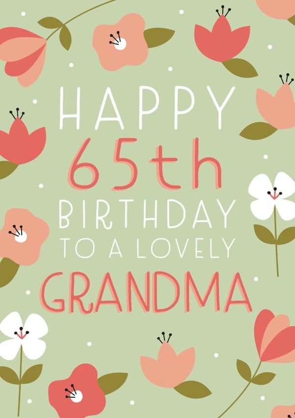 Pretty Birthday Card - 65th - Grandma created by Juniper and Rose Studio