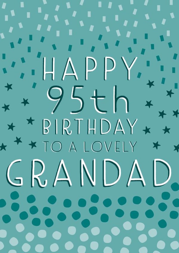 Pretty Birthday Card - 95th - Grandad created by Juniper and Rose Studio