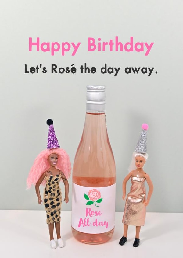 Funny Birthday Card - Rosé created by Bold & Bright Cards