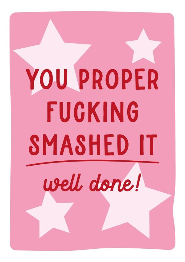 Funny Congratulations Card - Proper Fucking Smashed It created by Gem Draws Stuff