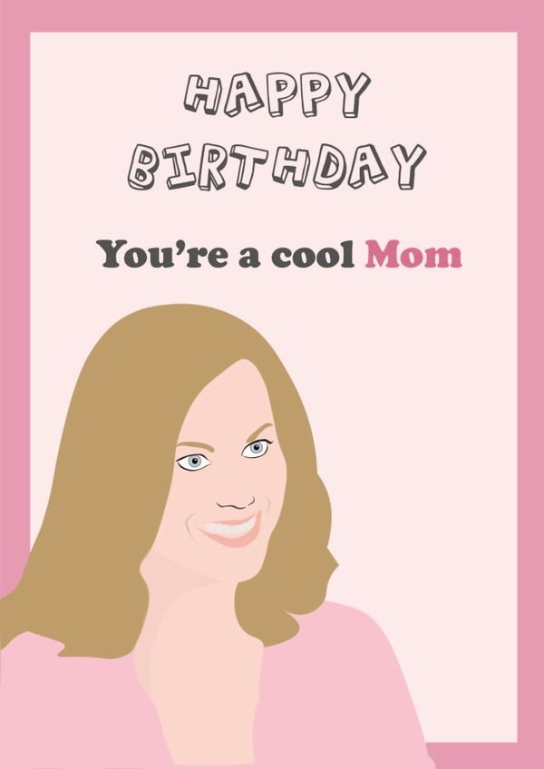 Funny birthday card for mum - Mean Girls quote - Quotes from films - Chick flick created by CP Sketches