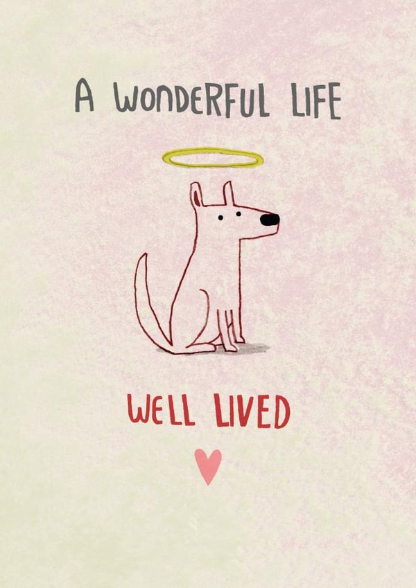 A wonderful life - dog sympathy card created by Pencilface