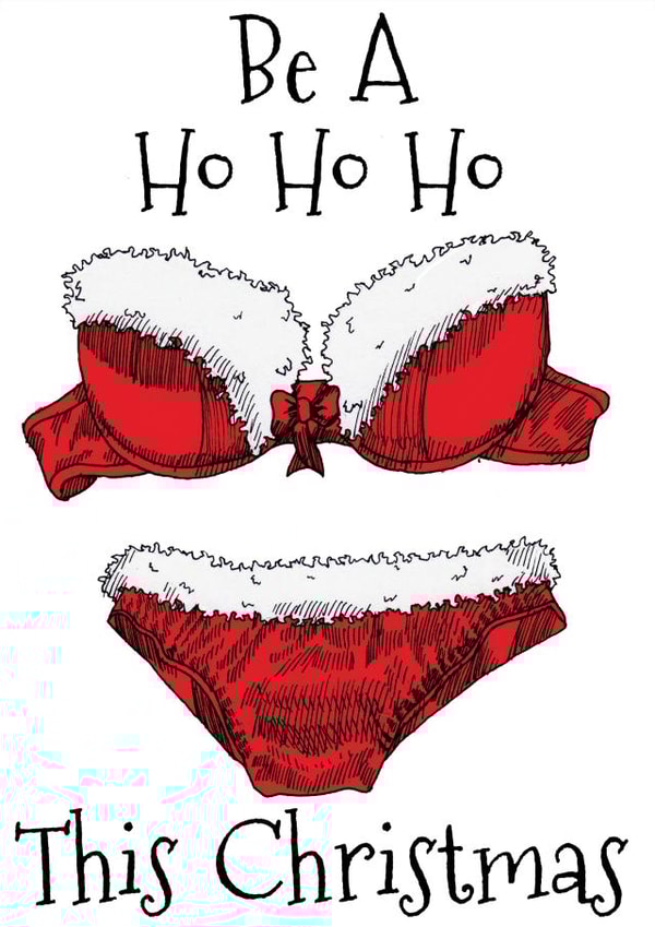 Be A Ho Ho Ho This Christmas created by Rory Kennedy