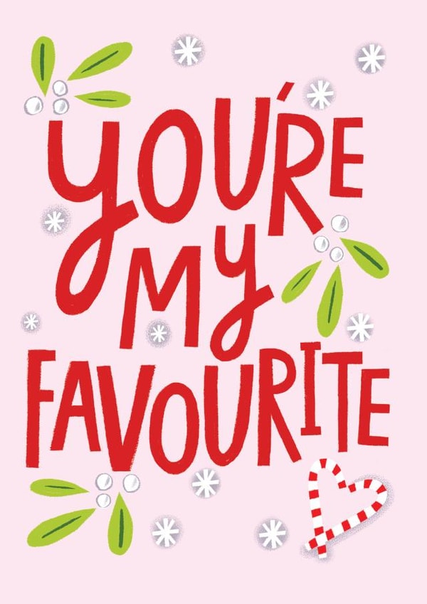 Cute Christmas Card - You're My Favourite created by @AimeeStevens.Design