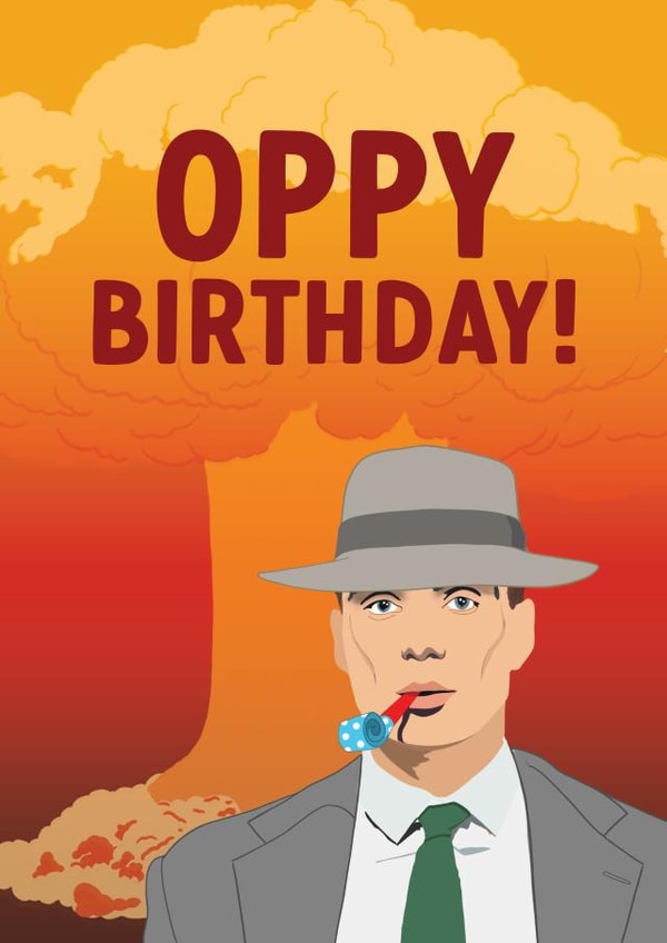 Funny Birthday Card - Oppenheimer created by The Cake Thief