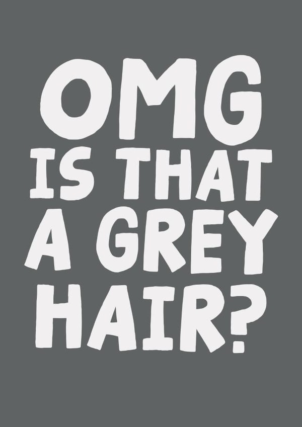 Funny Birthday Card - Omg Is That A Grey Hair? created by Studio Doodles