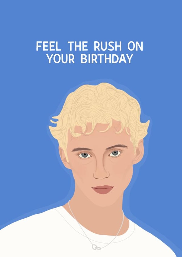 Funny Birthday Card - Troye Sivan - Rush created by Chloe Dixon