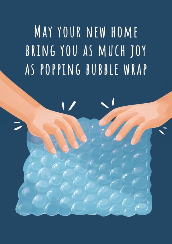 Funny New Home Card - May your new home bring you as much joy as bubble wrap created by Nova & Sky