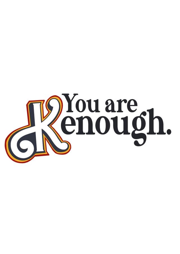 You Are KENOUGH | Barbie Movie Card created by Aimee Willis Design