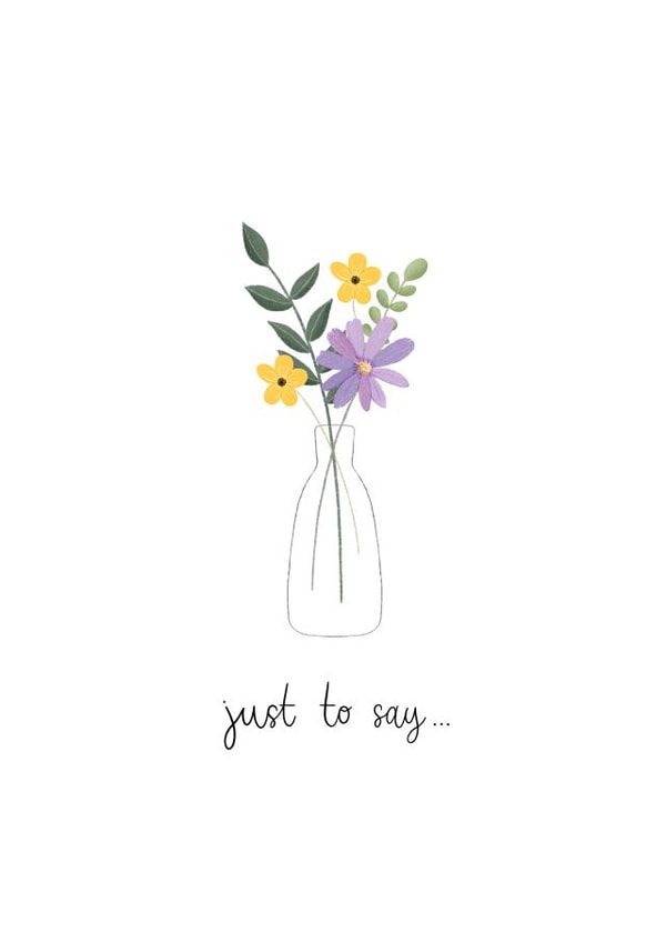 Just To Say - Floral Thinking Of You Card created by Kalm Lettering