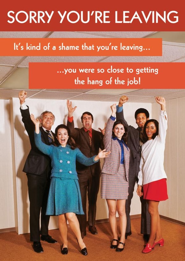 Funny Leaving Card - Getting the Hang of It created by Quitting Hollywood