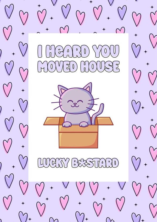I heard you moved house, Lucky Bastard created by Ade Nicholls design