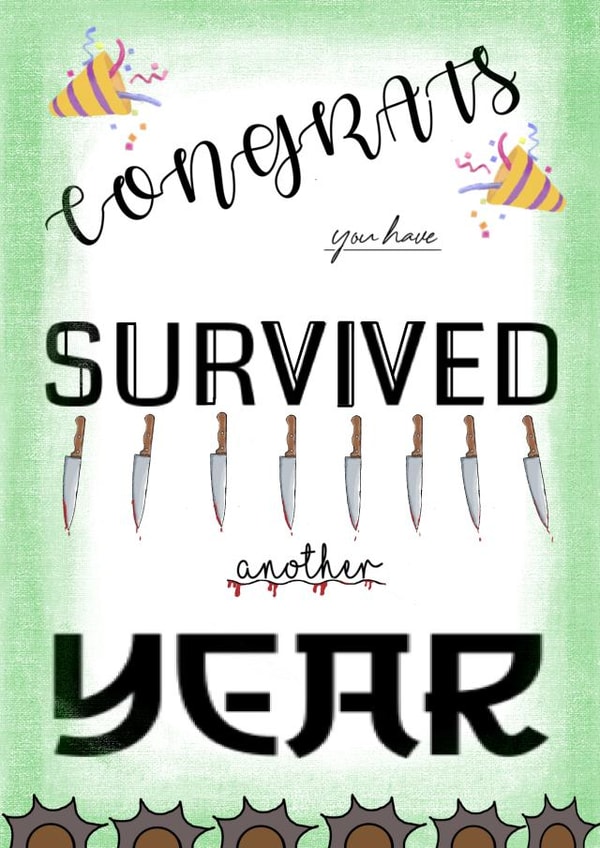 Birthday Card for the Synical Friend - Survived another year created by WimCards