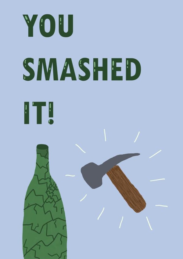 Funny Well Done Card for friend - glass bottle and hammer - You Smashed It created by WimCards