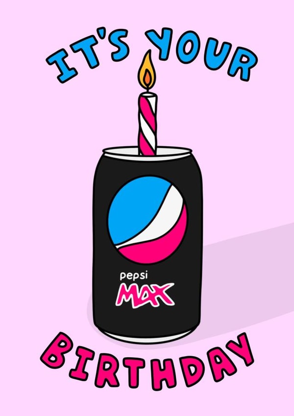 Funny Birthday Card - Pepsi Max created by Hey Huns It's Nicole