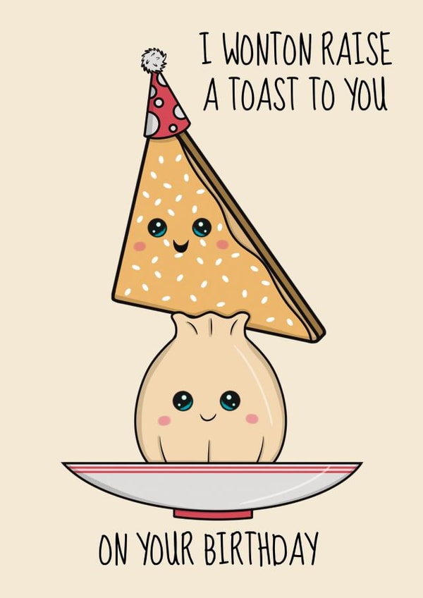 Funny Birthday Card - Chinese Wonton & Prawn Toast Pun created by @Cupsie's Creations