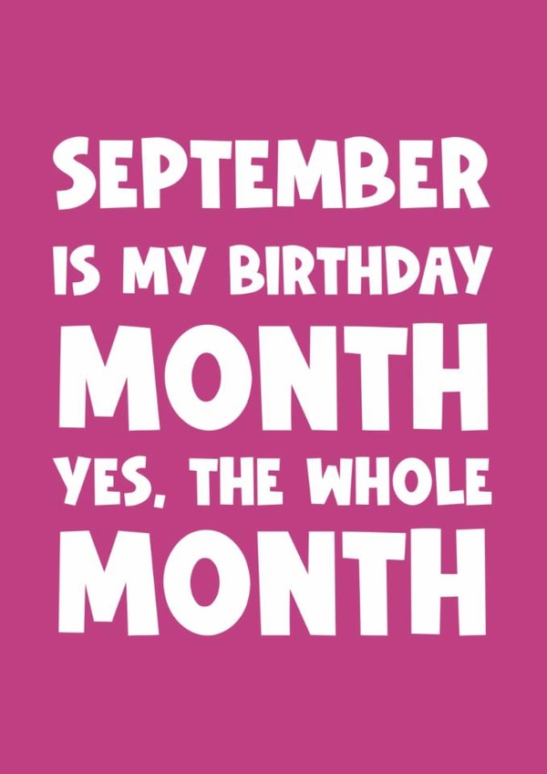 Funny Birthday Card - September - Whole Month created by Naomi Park