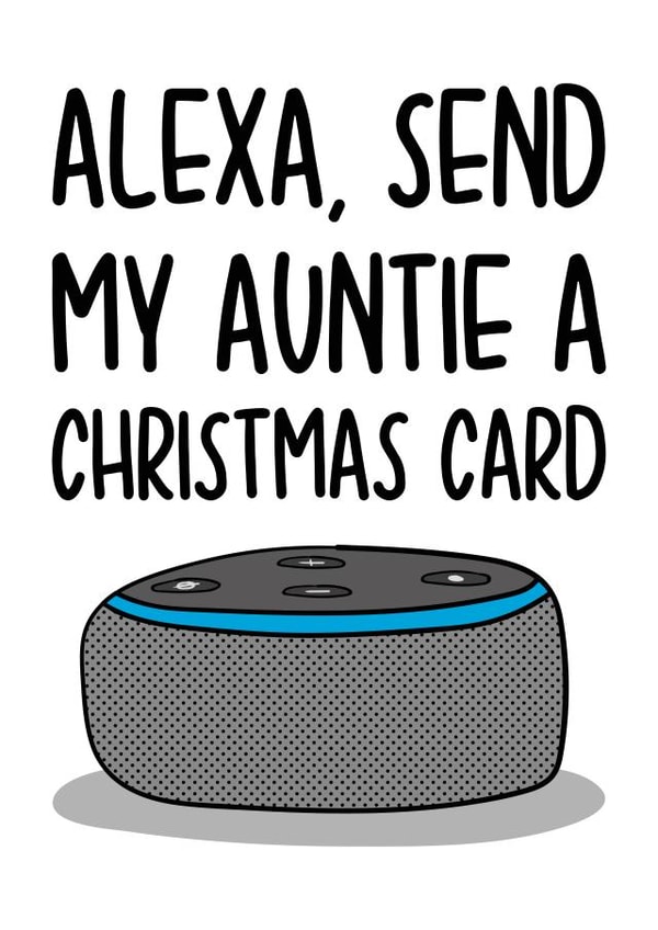 Christmas Card for Auntie | Funny Alexa Card created by TeePee Creations